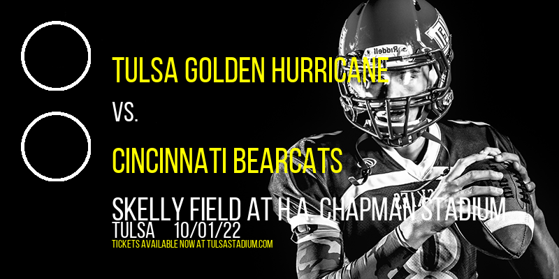 Tulsa Golden Hurricane vs. Cincinnati Bearcats at Skelly Field at H.A. Chapman Stadium tickets Tulsa Golden Hurricane vs. Cincinnati Bearcats at Skelly Field at H.A. Chapman Stadium