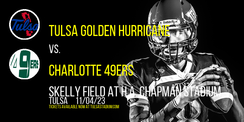 Tulsa Golden Hurricane vs. Charlotte 49ers at Skelly Field at H.A. Chapman Stadium